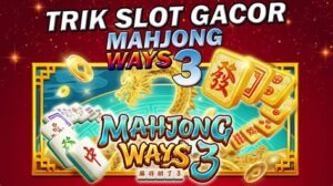 Trik Bermain Game Mahjong Ways Terbaru
